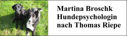 Martina Broschk - Hundepsychologie nach Thomas Riege